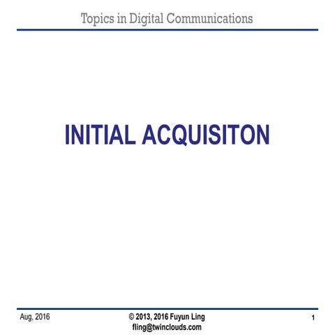 Initial acquisition in digital communication systems by Fuyun Ling, v1.2
