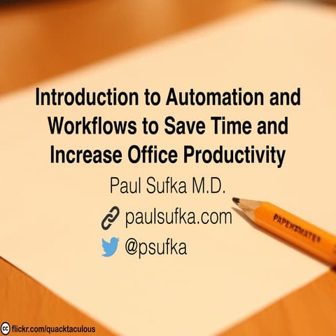 #ACR15 Presentation: Introduction to Automation and Workflows to Save Time an...