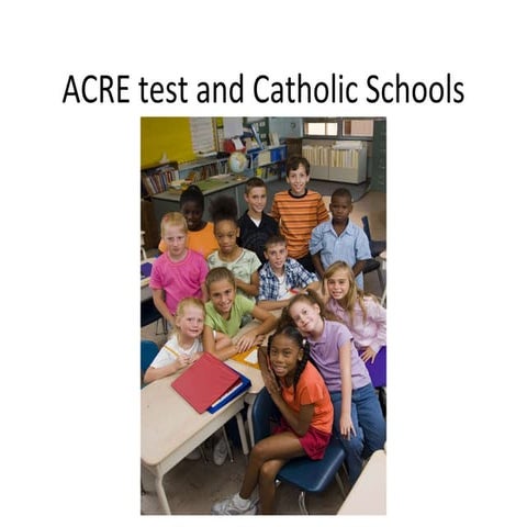 Acre test and catholic schools