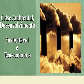 A crise ambiental - Seminário Integrado - CCTA