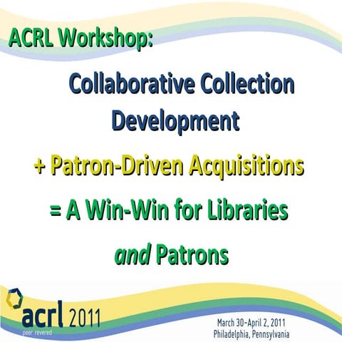 ACRL2011 Workshop:  CCD + PDA = A Win-Win for Libraries and Patrons
