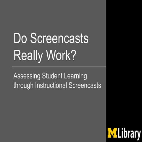 Do Screencasts Really Work? Assessing Student Learning through Instructional ...
