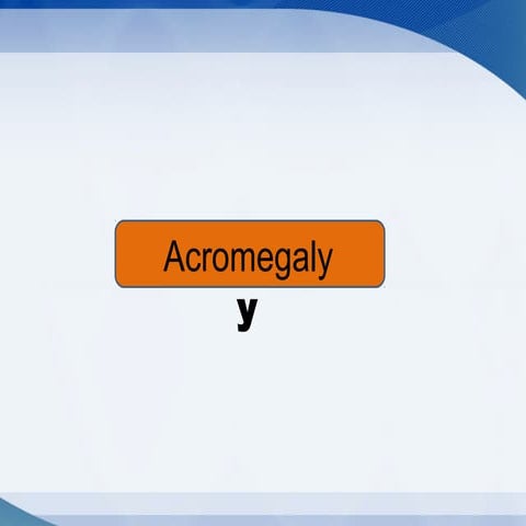 Acromegaly