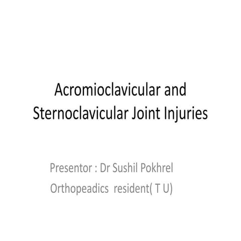 Acromioclavicular and sternoclaviculr injuries