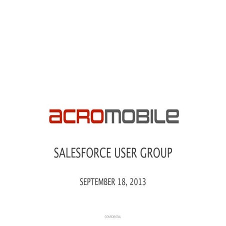 Acromobile Presentation for Salesforce.com Singapore User Group Sept 2013