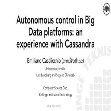 Autonomous control in Big Data platforms: and experience with Cassandra
