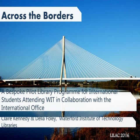 Across the borders: a bespoke pilot library programme for international stude...