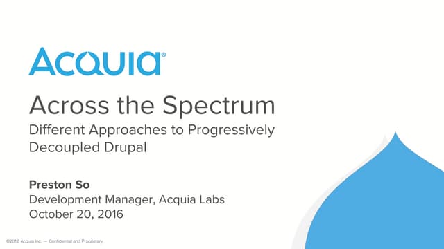 Across the spectrum  different approaches to progressively decoupled drupal (...