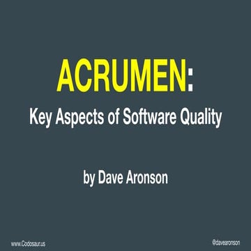 ACRUMEN: Key Aspects of Software Quality (half-hour talk slides)