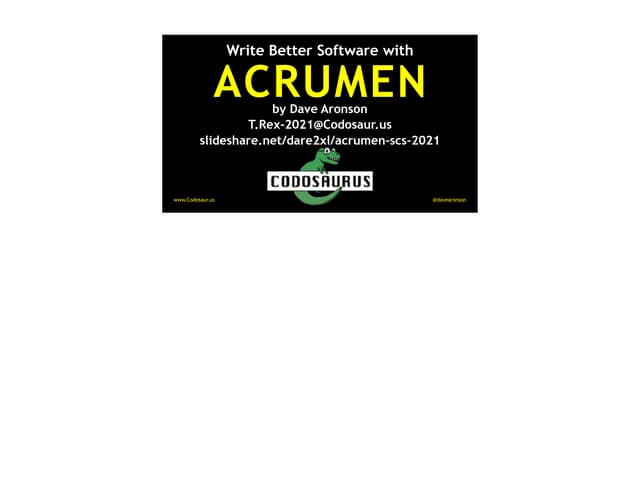 Write Better Software With ACRUMEN slides from Scenic City Summit 2021
