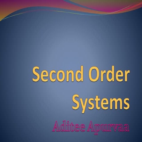 Second order systems