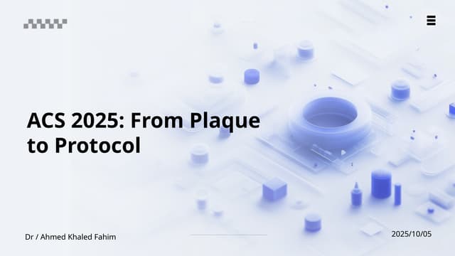 ACS From Plaque to Protocol 2025 updated