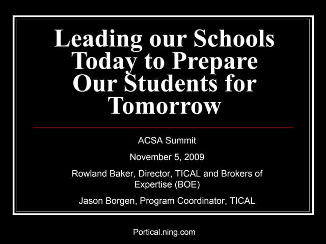 Leading our Schools Today to PrepareOur Students for Tomorrow