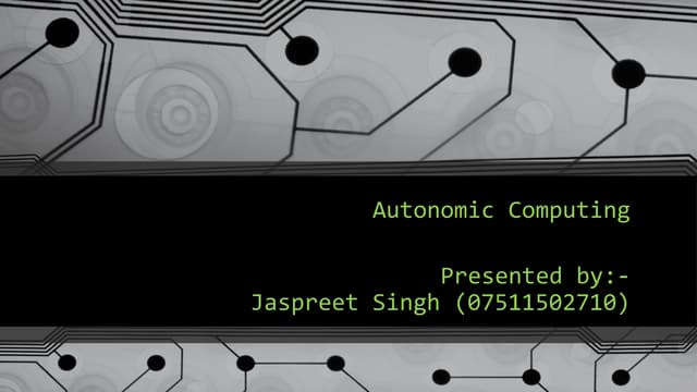 Autonomic Computing (Basics) Presentation