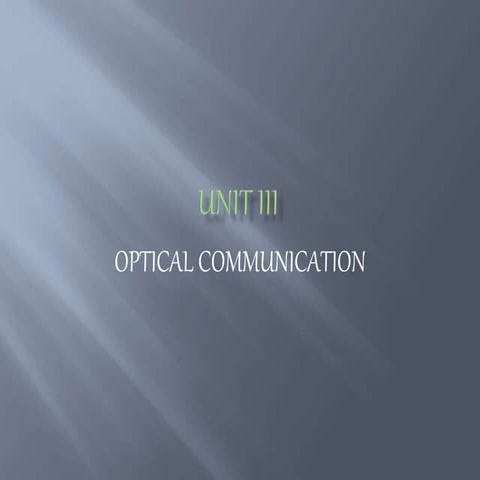 UNIT-III-OPTICAL COMMUNICATION