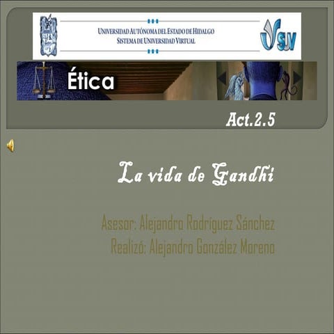 Act.2.5 ética alex_la_vida_de_gandhi.