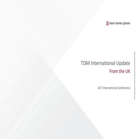 ACT 2014 TDM International Update from the UK