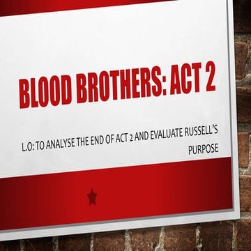 Blood Brothers: Act 2 final 