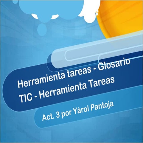 Act 3. herramienta tareas   glosario tic - herramienta tareas