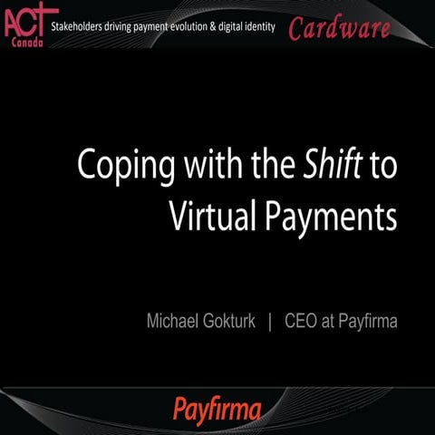 Coping with the Shift to Virtual Payments