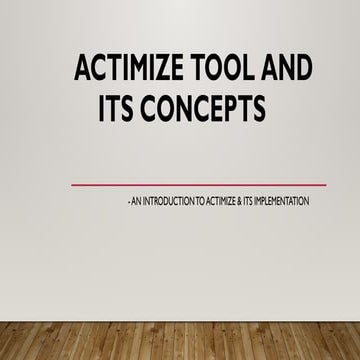 Actimize - current trends - Actimize Tool and Its Concepts - its implementation