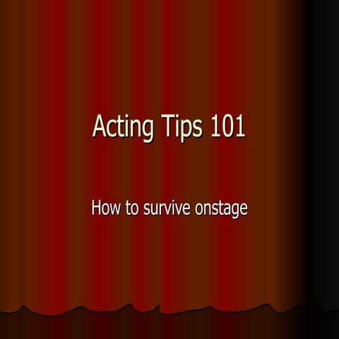 Acting tips 101