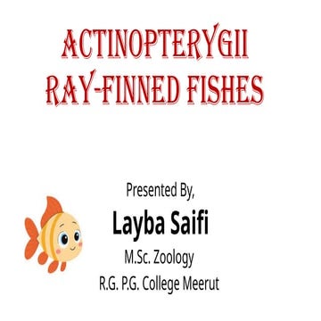 Actinopteygii "Ray - Finned Fishes".pptx