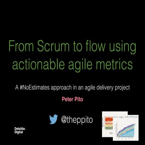 From Scrum to flow using actionable agile metrics