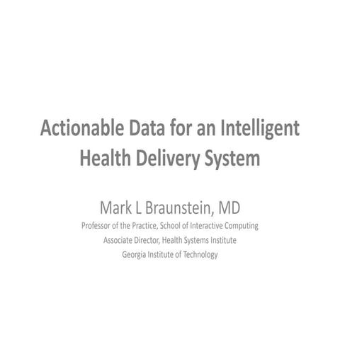 Actionable Data for an Intelligent Health Delivery System