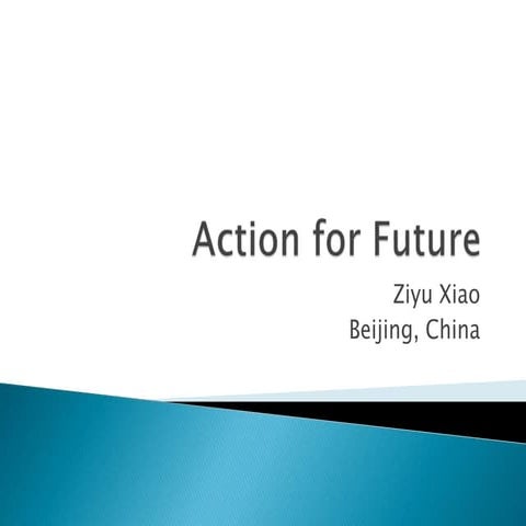 Action for future