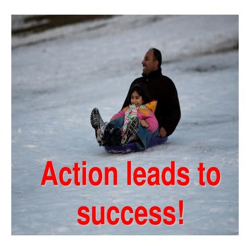 Action leads to success