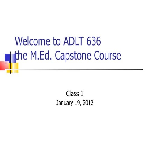 Action learning for adlt 636 overview for  class 1 jan 2012