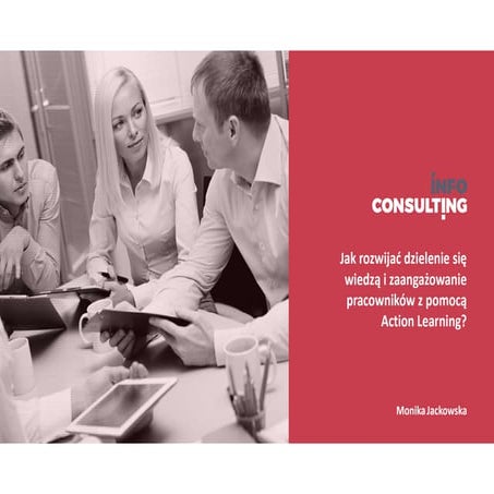 Action learning_Jak rozwijac dzielenie sie wiedza i zaangazowanie pracownikow...
