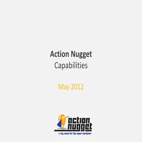 Action Nugget  Capabilities Deck - May 2012
