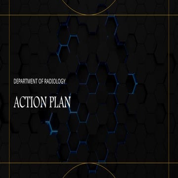 ACTION PLAN IN RADIOLOGY AND ITS EFFECTS.pptx