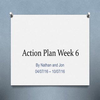 Action plan week 6