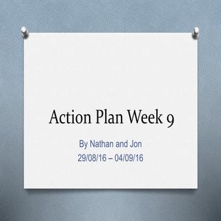 Action plan week 9