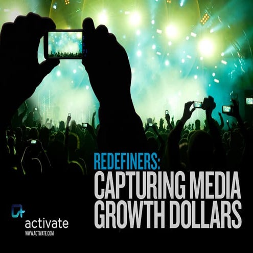 Redefiners: Capturing Media Growth Dollars
