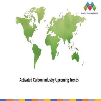 Activated Carbon Market Industry Size & Share Upcoming Trends.pptx