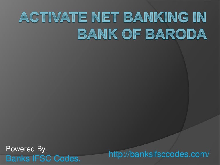 Activate net banking in bank of baroda