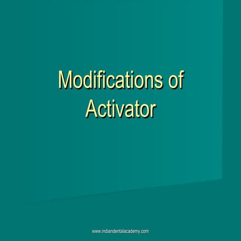 Modifications of Activator