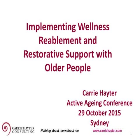 Implementing Wellness, Reablement and Restorative Support with Older People 