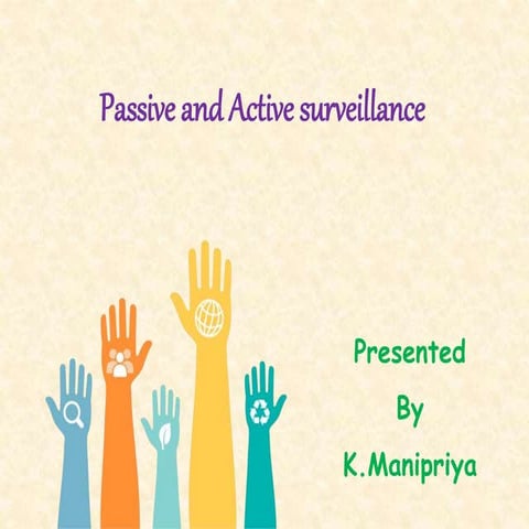 Active and passive survillance