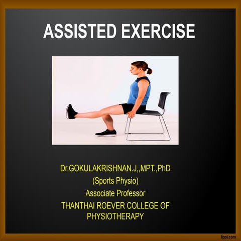 ACTIVE ASSISTED EXERCISE.pptx file by gokul