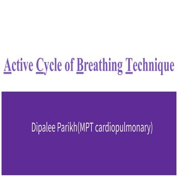 Active Cycle of Breathing Technique (ACBT) | PPTX