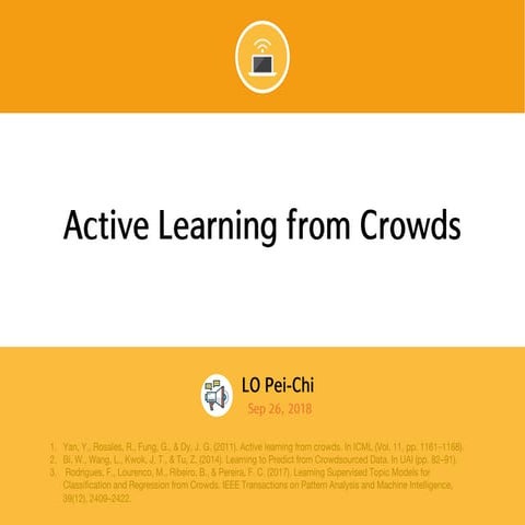 Active learning from crowds