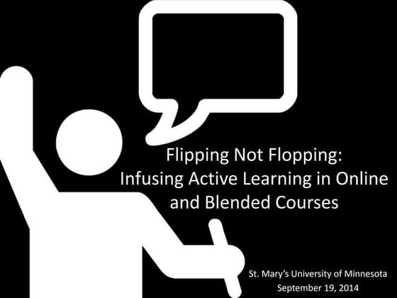 Flipping Not Flopping: Infusing Active Learning in Online and Blended Courses