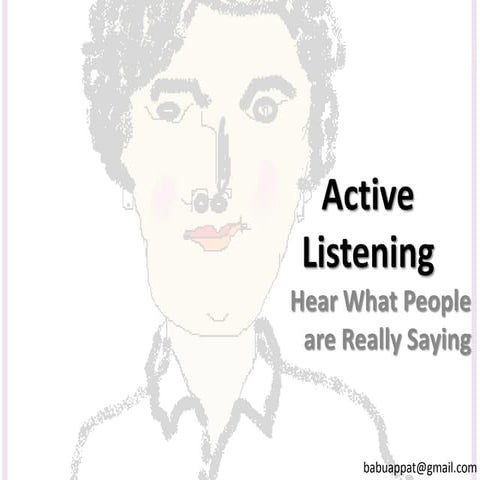 Active listening, Why and How to improve your listening skills