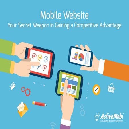 Mobile Website - Your Secret Weapon in Gaining a Competitive Advantage