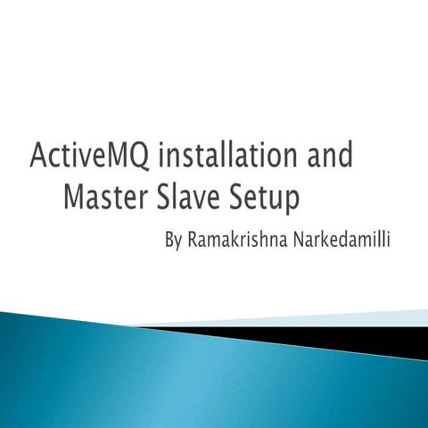 Active mq Installation and Master Slave setup